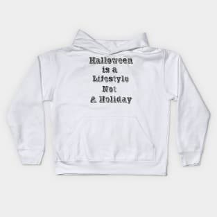 Halloween is a lifestyle not a holiday t-shirts design Kids Hoodie